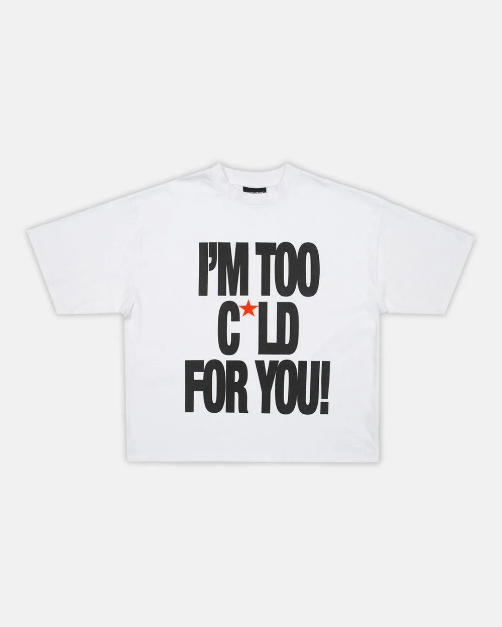 IM TOO COLD TEE WHITE