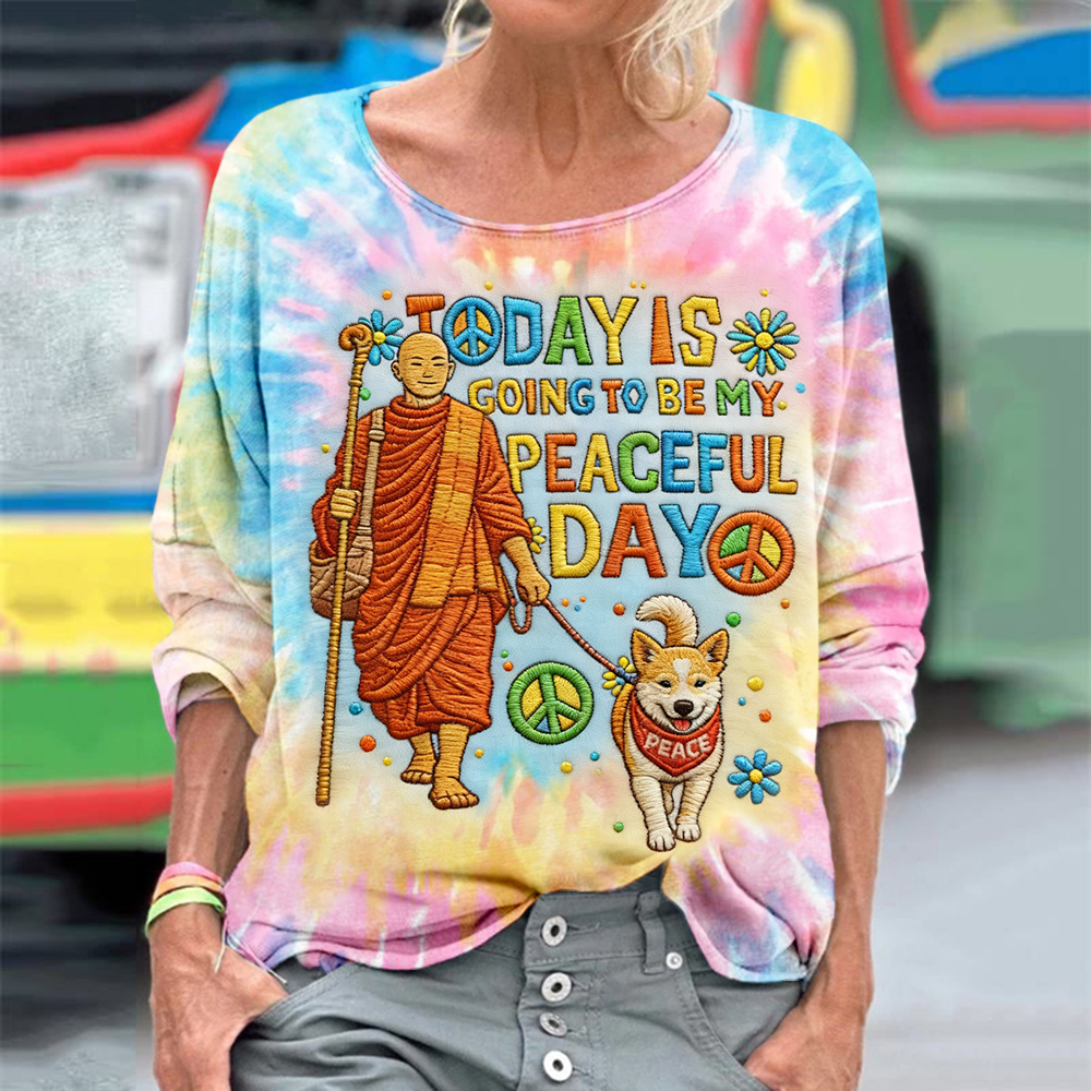 Today Is Going To Be My Peaceful Day Tie Dye T Shirt