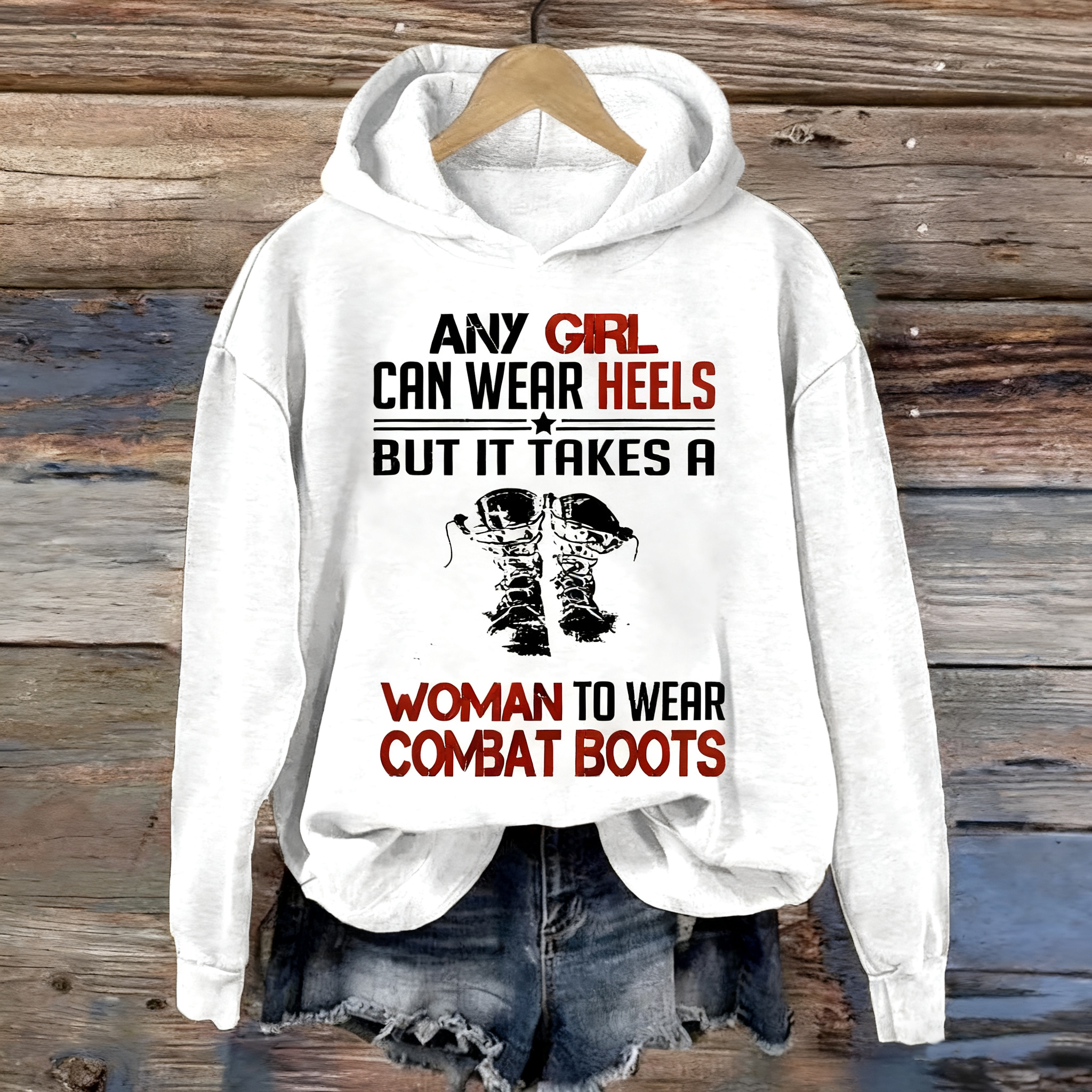 Women's  Any Girl Can Wear Heels But It Takes A Woman To Wear Combat Boots Print Casual Sweatshirt