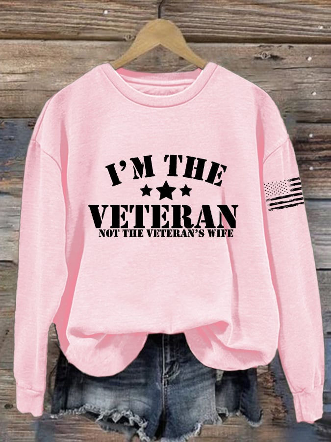 Women's I Am The Veteran Not The Veteran's Wife Print Sweatshirt