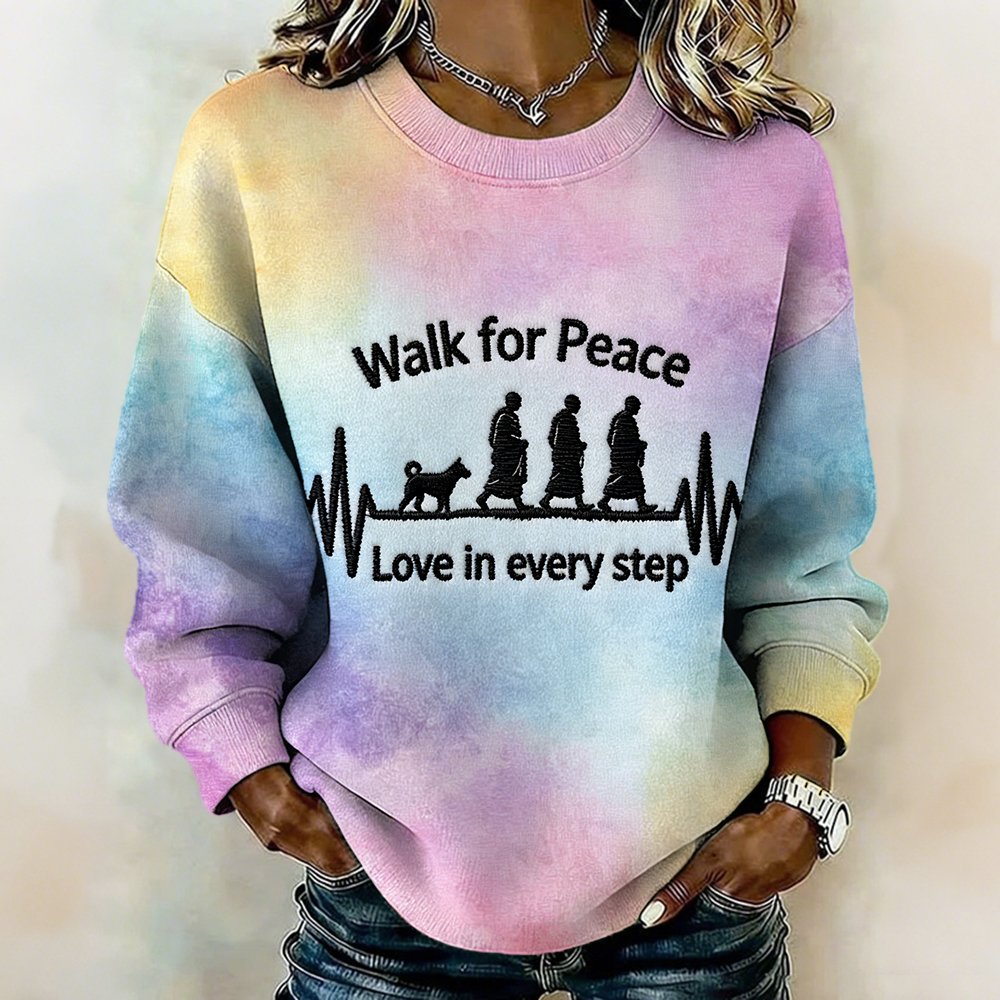 Walk For Peace Love In Every Step Tie Dye Sweatshirt