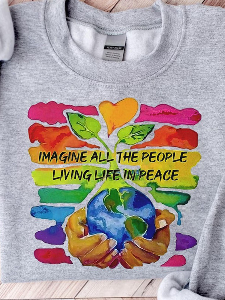 Imagine All The People Living Life In Peace Casual Sweatshirt