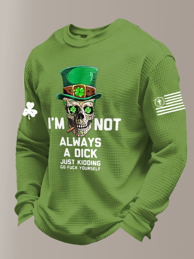 Men's I'm Not Always A Dick Just Kidding Printed Casual Top