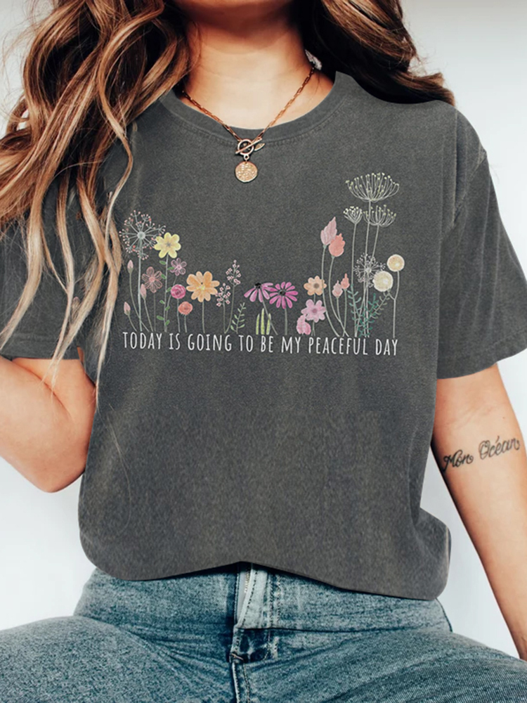 Today Is My Peaceful Day Printed Casual T-shirt