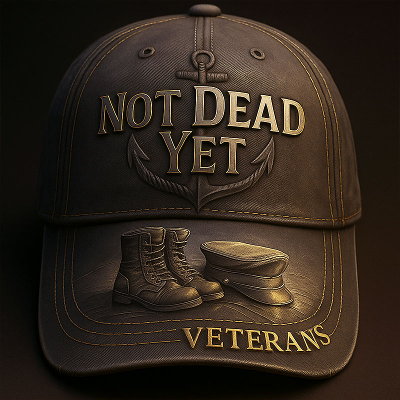 Not Dead Yet Veterans Art Print Hat