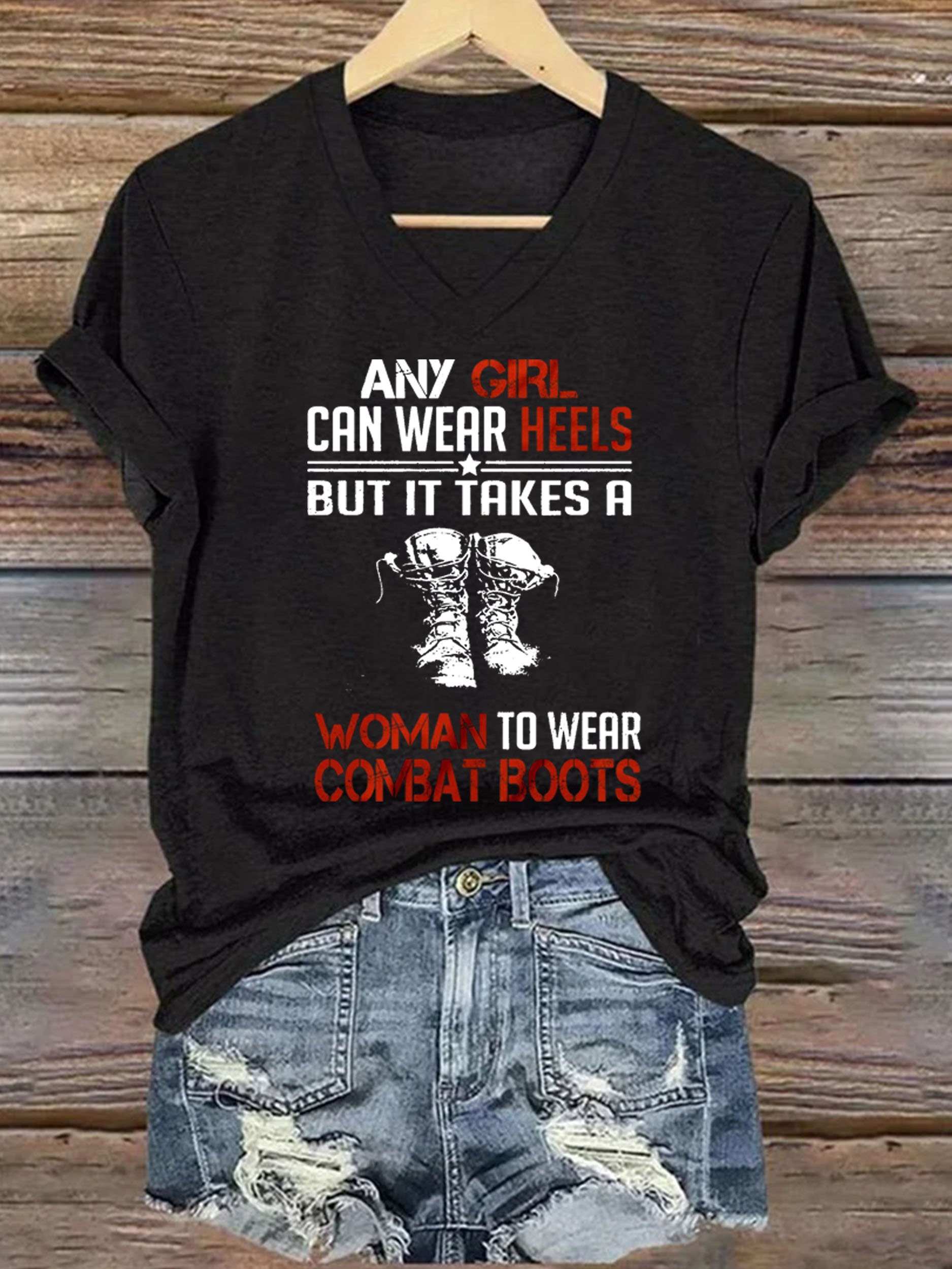 Women's Any Girl Can Wear Heels But It Takes A Woman To Wear Combat Boots Printed Short-Sleeved T-Shirt
