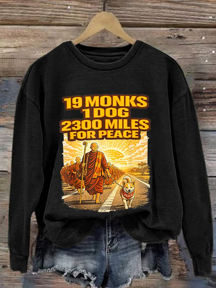 Retro Walk For Peace 19 Monks 1 Dog 2300 Miles For Peace Print Sweatshirt