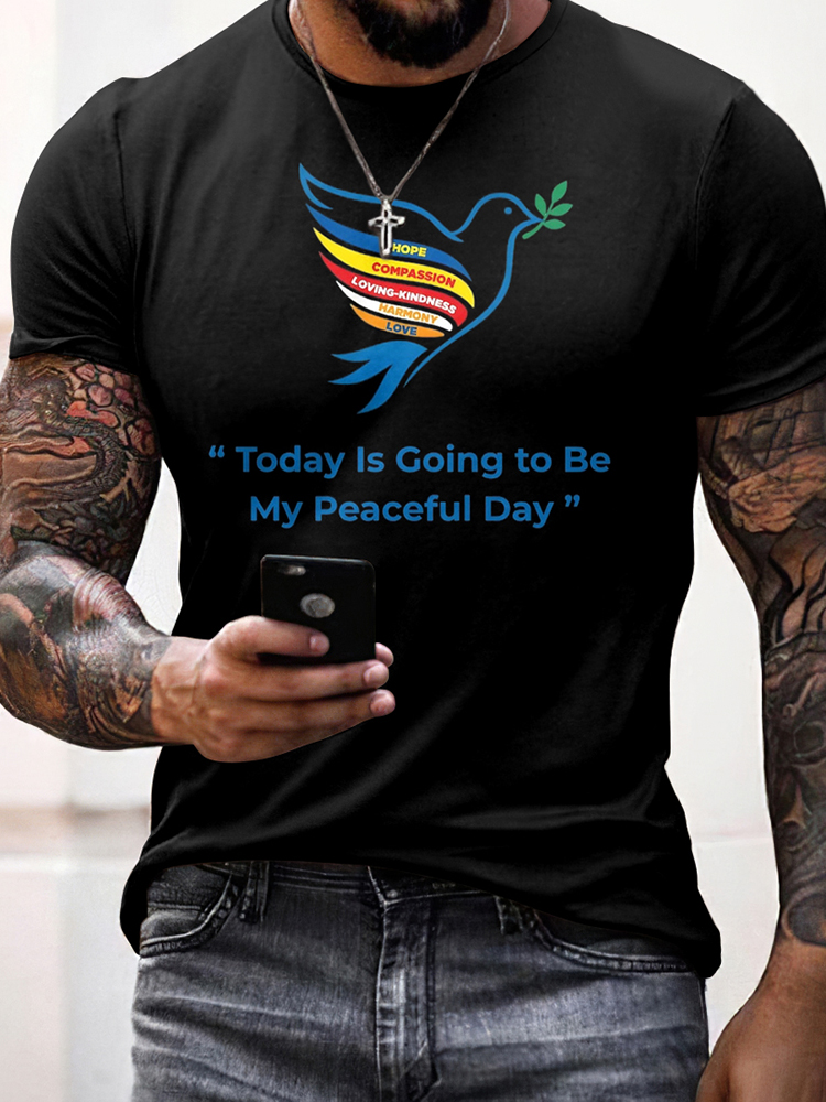 Men's Today Is Going To Be My Peaceful Day Print Short Sleeve T-shirt
