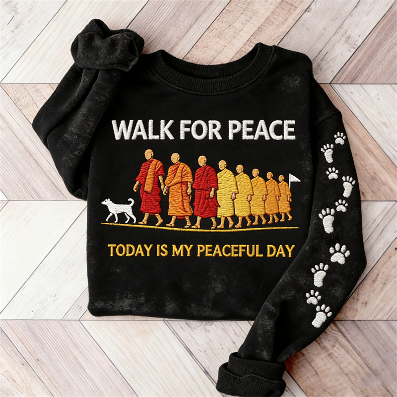 Walk For Peace Aloka Today Is My Peaceful Day Sweatshirt