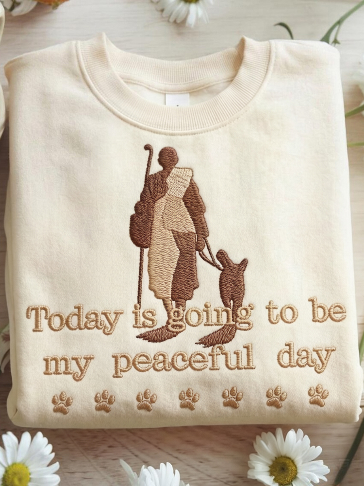 Today Is Going To Be My Peaceful Day Cozy Sweatshirt