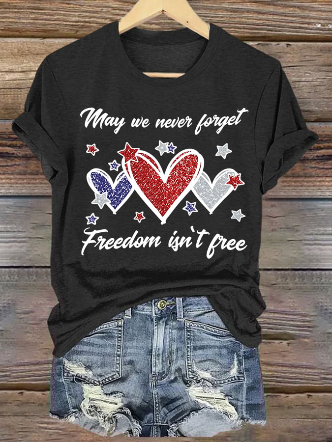 Women's Never Forget Freedom Is Not Free Memorial Day Patriotic T-Shirt