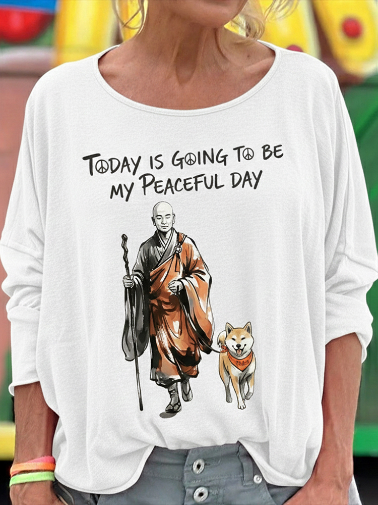 Today Is Going To Be My Peaceful Day Print T Shirt