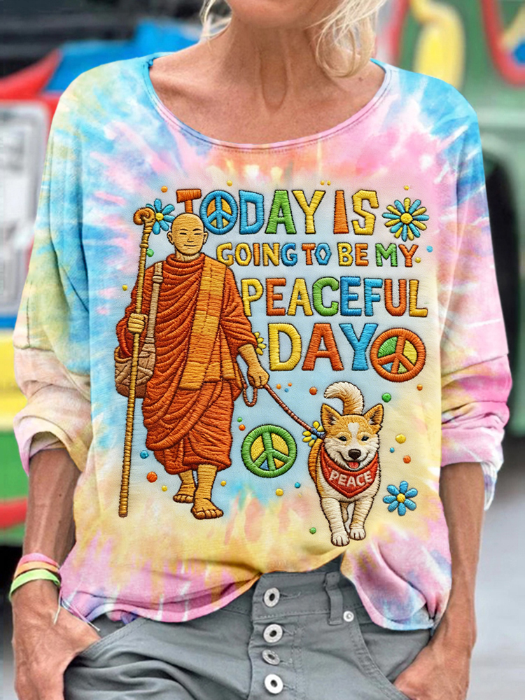 Today Is Going To Be My Peaceful Day Tie Dye T Shirt