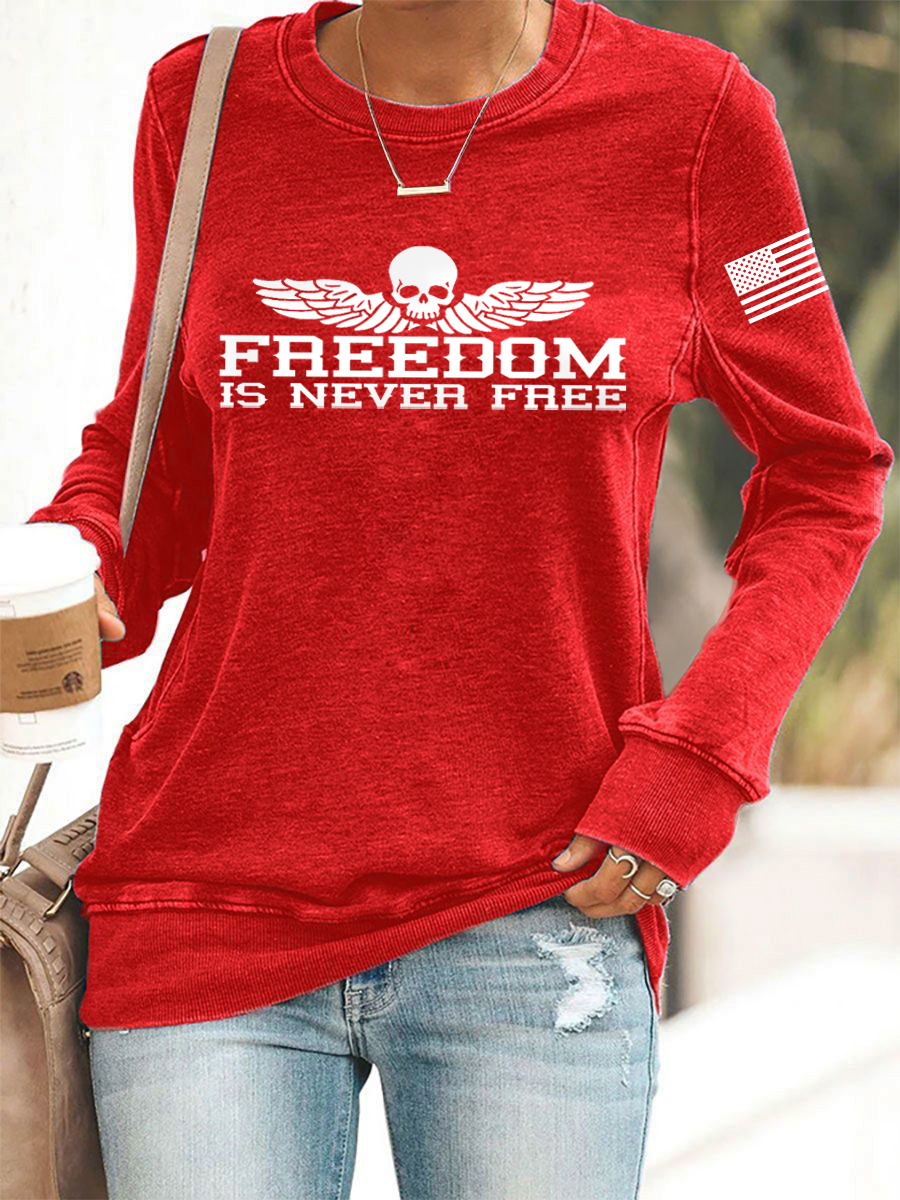 Women's Freedom Is Never Free  Flag Print Sweatshirt