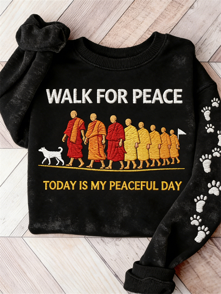 Walk For Peace Aloka Today Is My Peaceful Day Sweatshirt