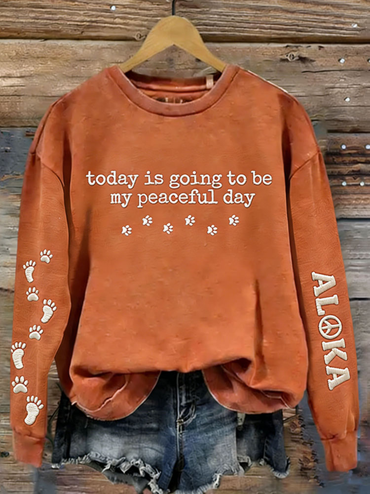 Women's Today Is Going To Be My Peaceful Day Walk For Peace Art Print Crew Neck Sweatshirt