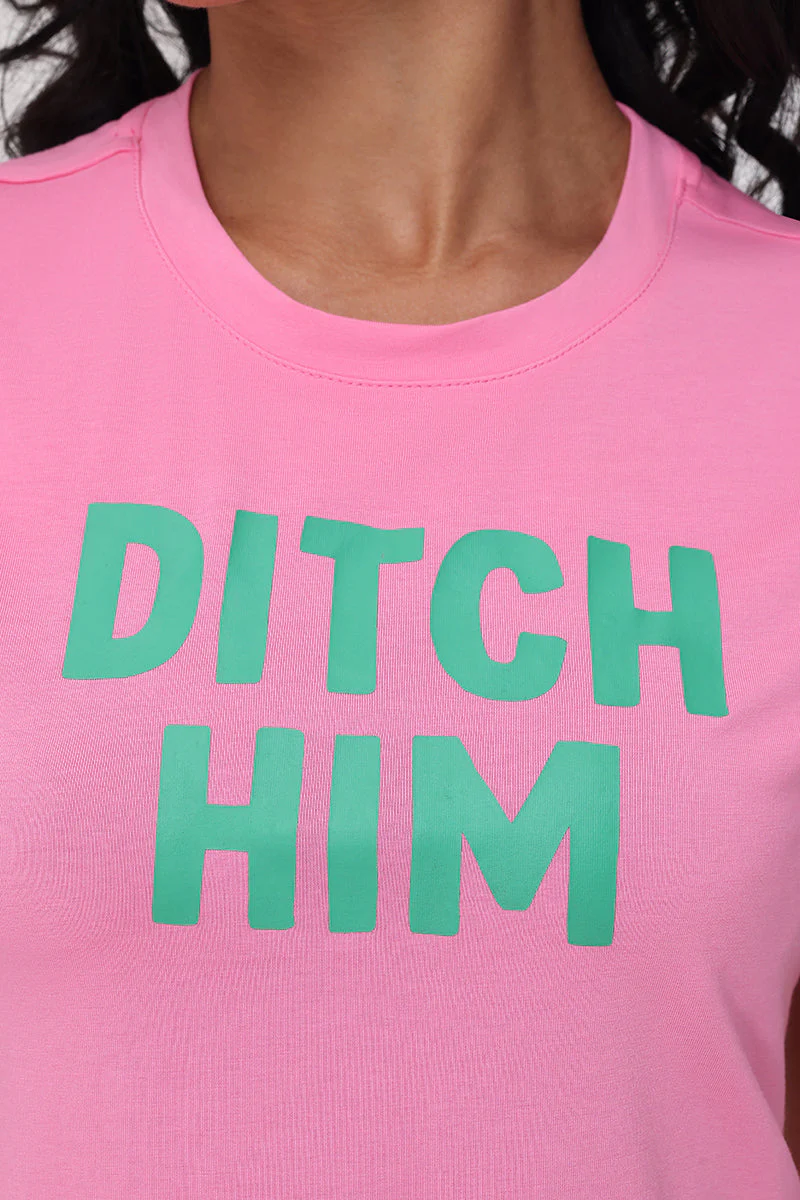 Ditch Him Baby Tee