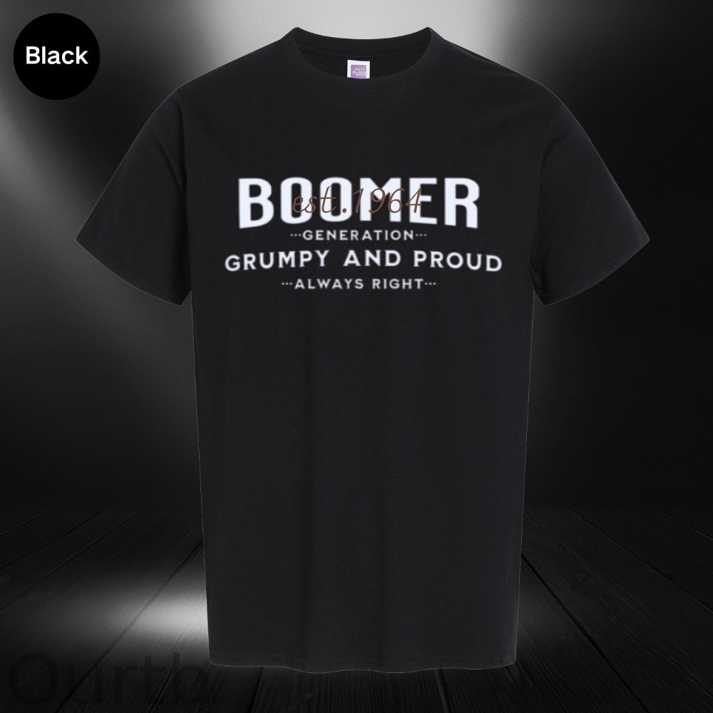 Boomer shirt, Funny shirt, Boomer generation, Birthday gift, Dad gift, Grandpa gift, Dad birthday gift Custom EST