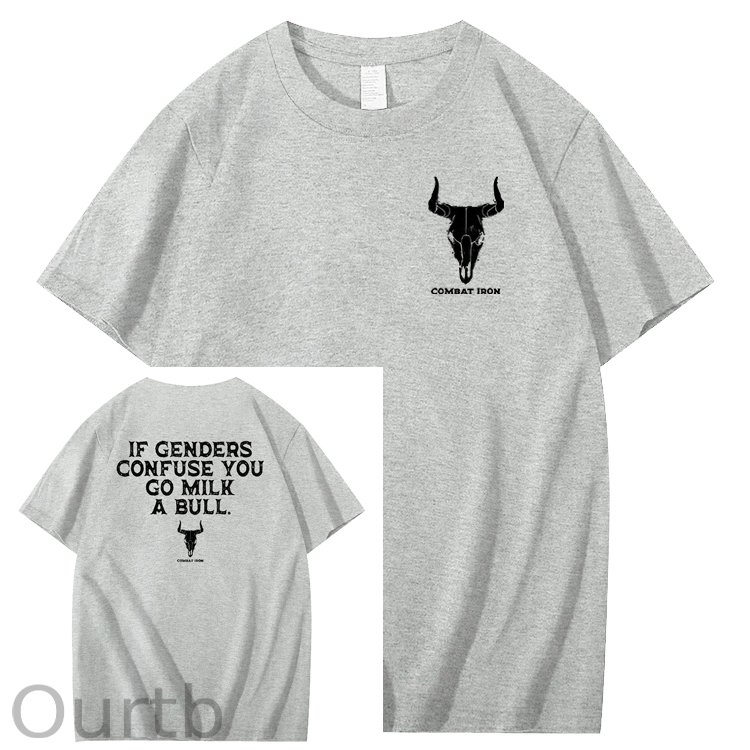 If Genders Confuse You Go Milk A Bull T-Shirt