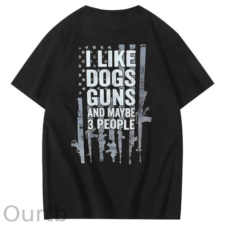 I Like Dogs Guns And Maybe 3 People Pattern Print 100%Cotton T-Shirt