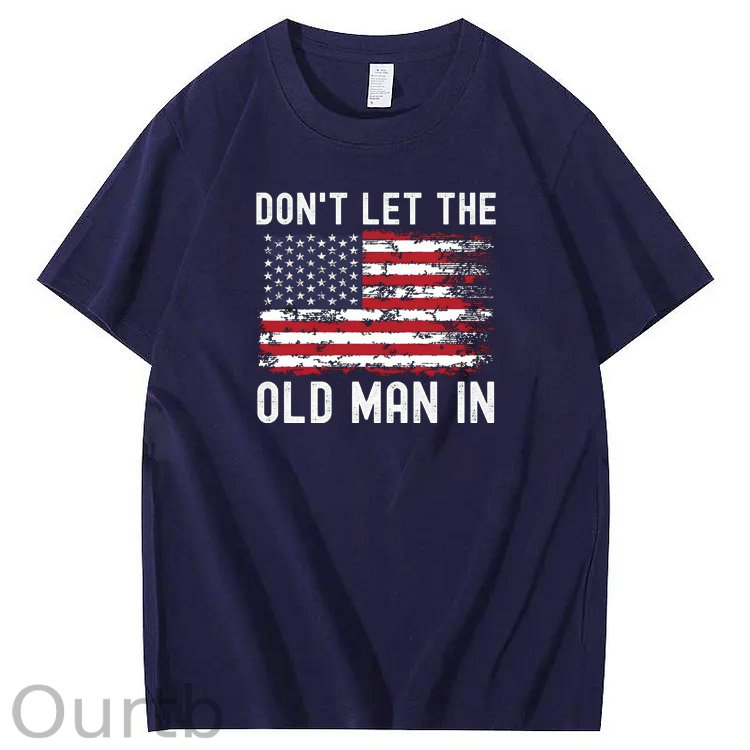 Don't Let The Old Man In American Flag Pattern 100&Cotton Print T-Shirt