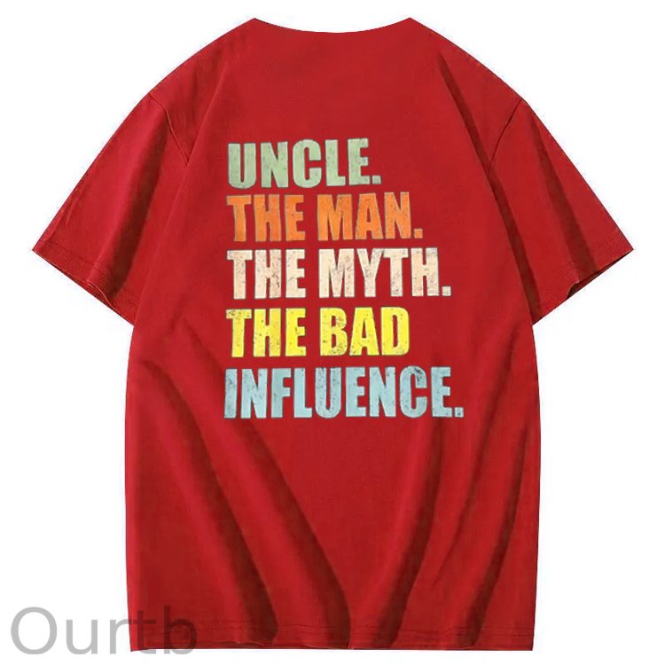 Uncle The Man The Myth The Bad Influence Shirt