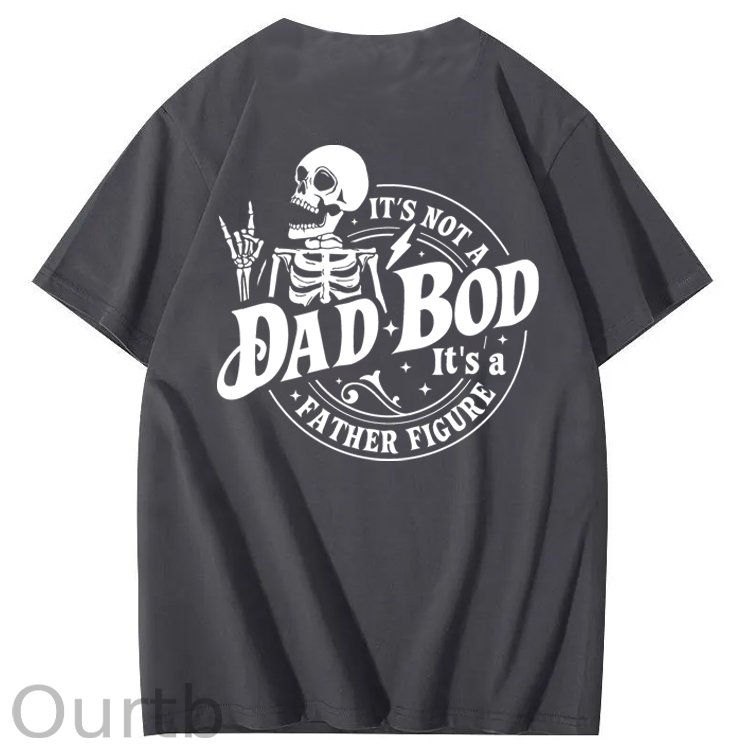It's Not A Dad Bod It's A Father Figure T-Shirt