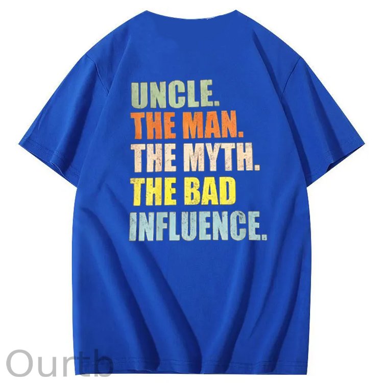 Uncle The Man The Myth The Bad Influence Shirt