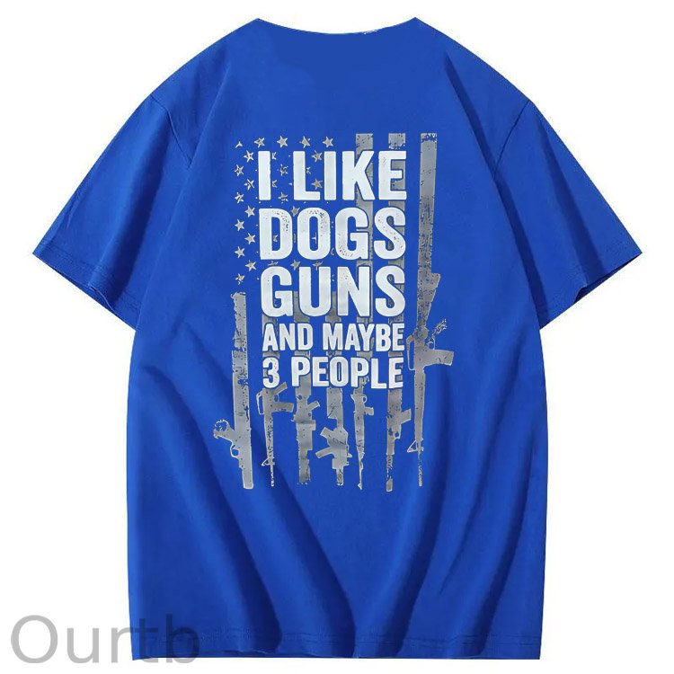 I Like Dogs Guns And Maybe 3 People Pattern Print 100%Cotton T-Shirt