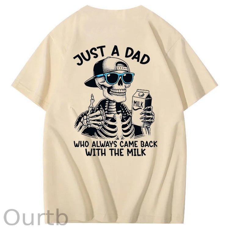 Just A Dad Who Always Came Back With The Milk T-Shirt