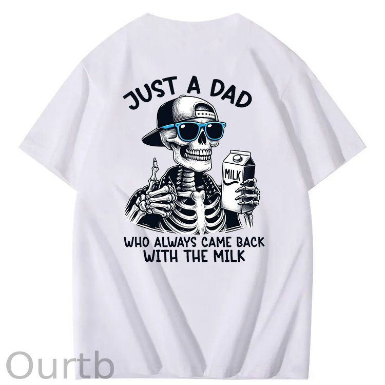 Just A Dad Who Always Came Back With The Milk T-Shirt