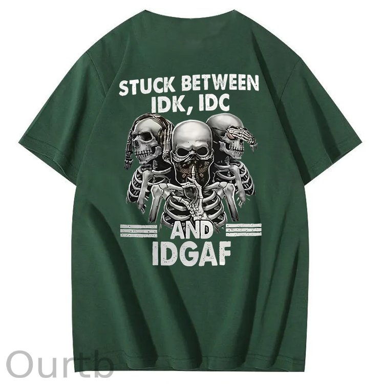 Stuck Between IDK, IDC And IDGAF T-Shirt