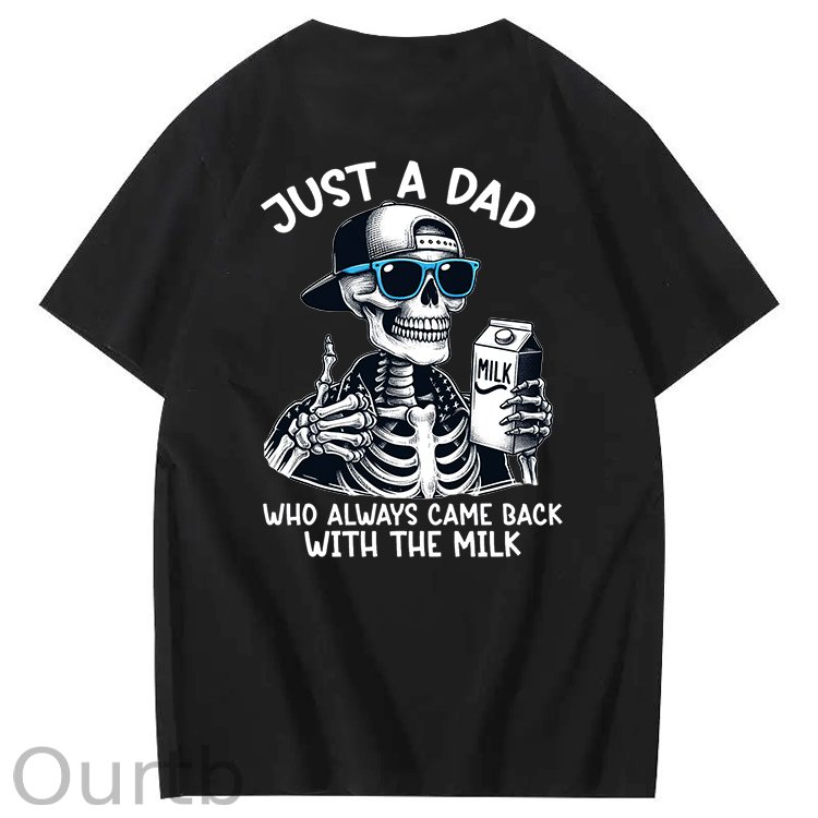 Just A Dad Who Always Came Back With The Milk T-Shirt