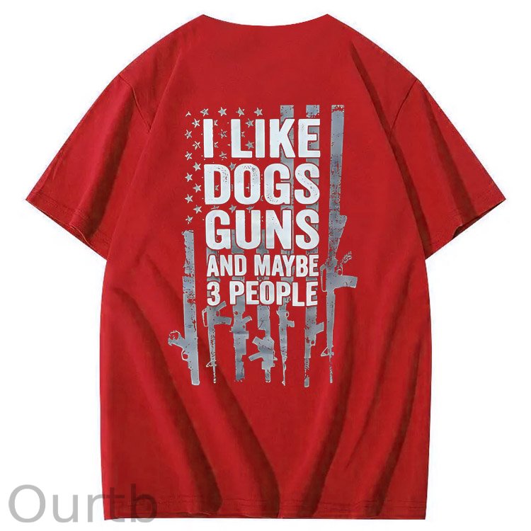 I Like Dogs Guns And Maybe 3 People Pattern Print 100%Cotton T-Shirt