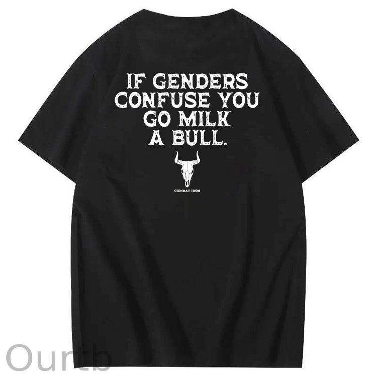 If Genders Confuse You Go Milk A Bull T-Shirt