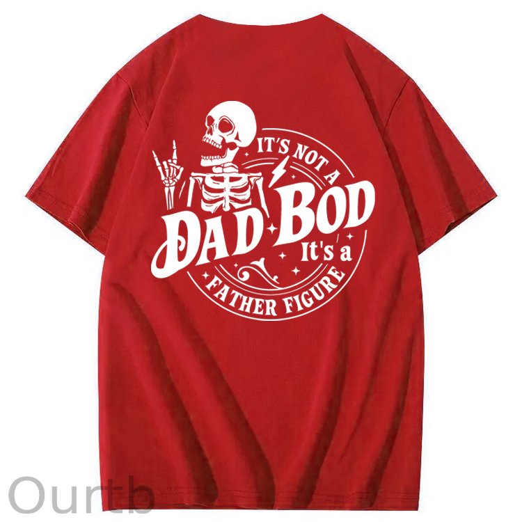 It's Not A Dad Bod It's A Father Figure T-Shirt