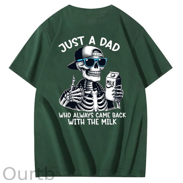 Just A Dad Who Always Came Back With The Milk T-Shirt