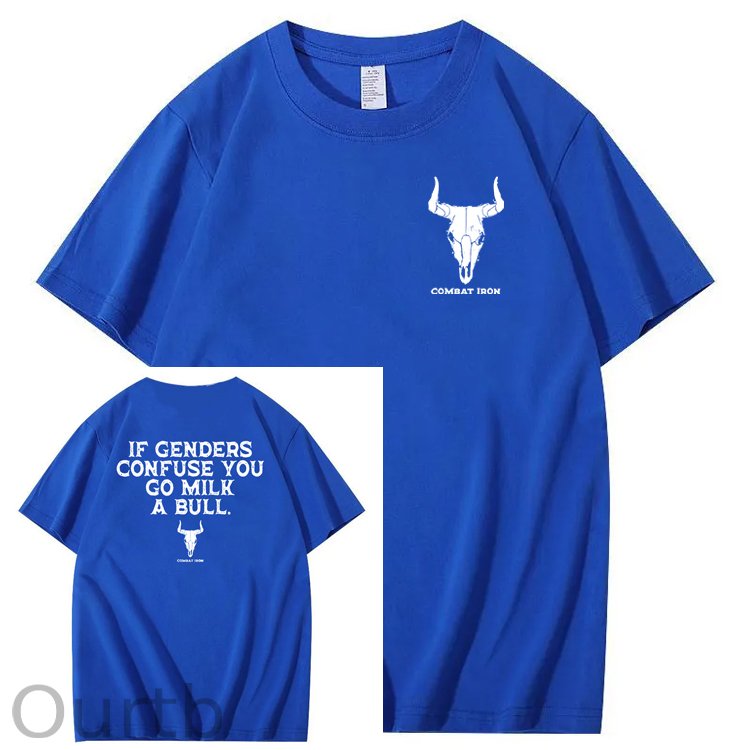 If Genders Confuse You Go Milk A Bull T-Shirt