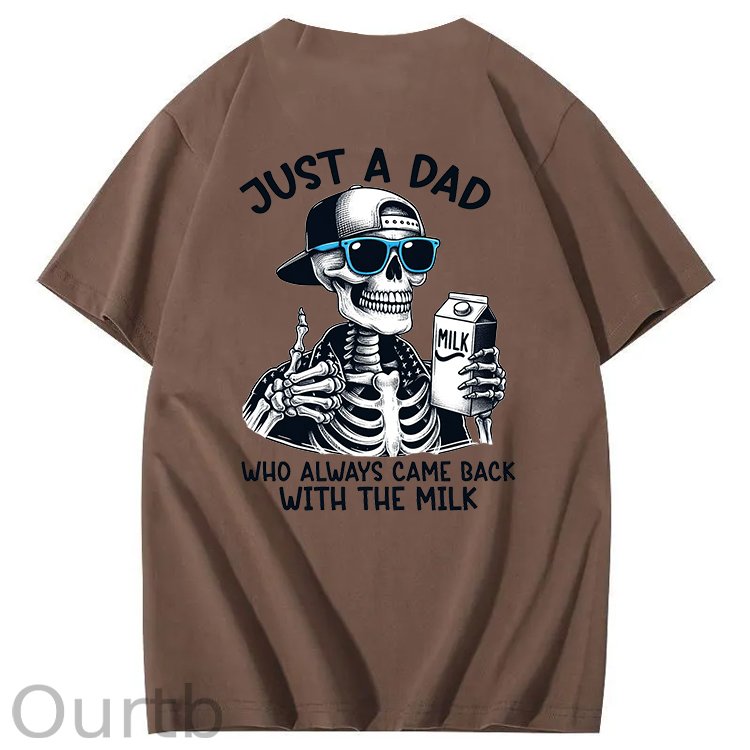 Just A Dad Who Always Came Back With The Milk T-Shirt