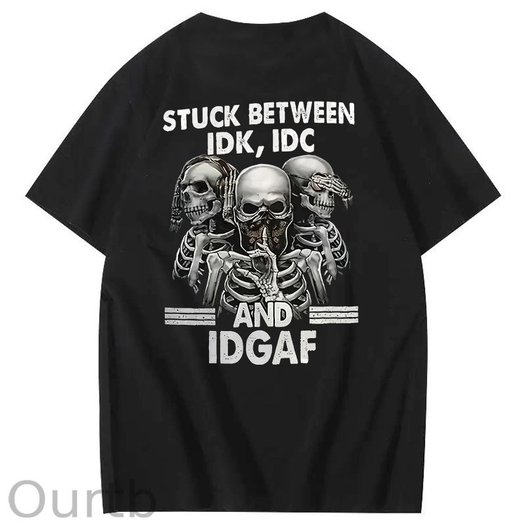 Stuck Between IDK, IDC And IDGAF T-Shirt