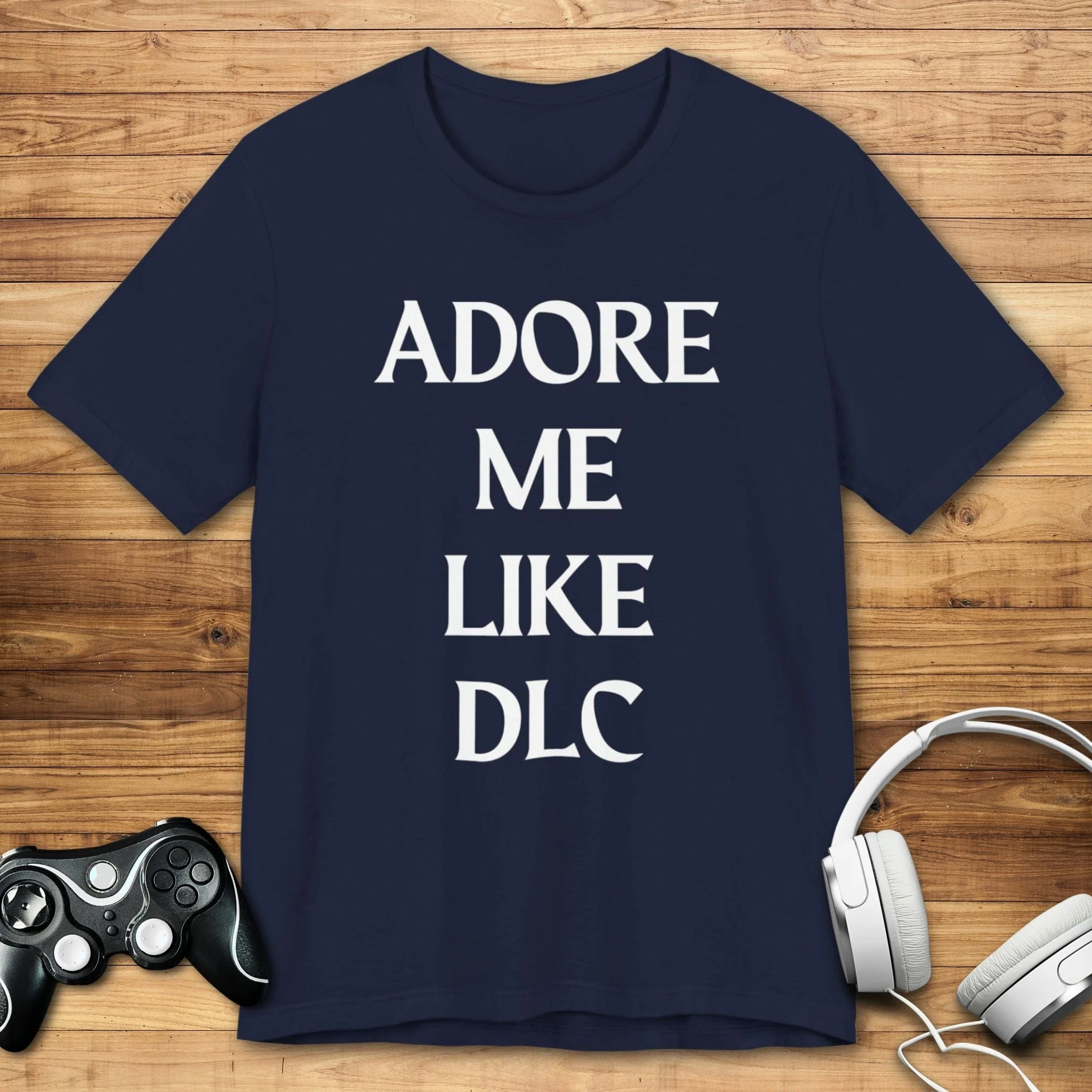 Adore Me Like DLC T-shirt