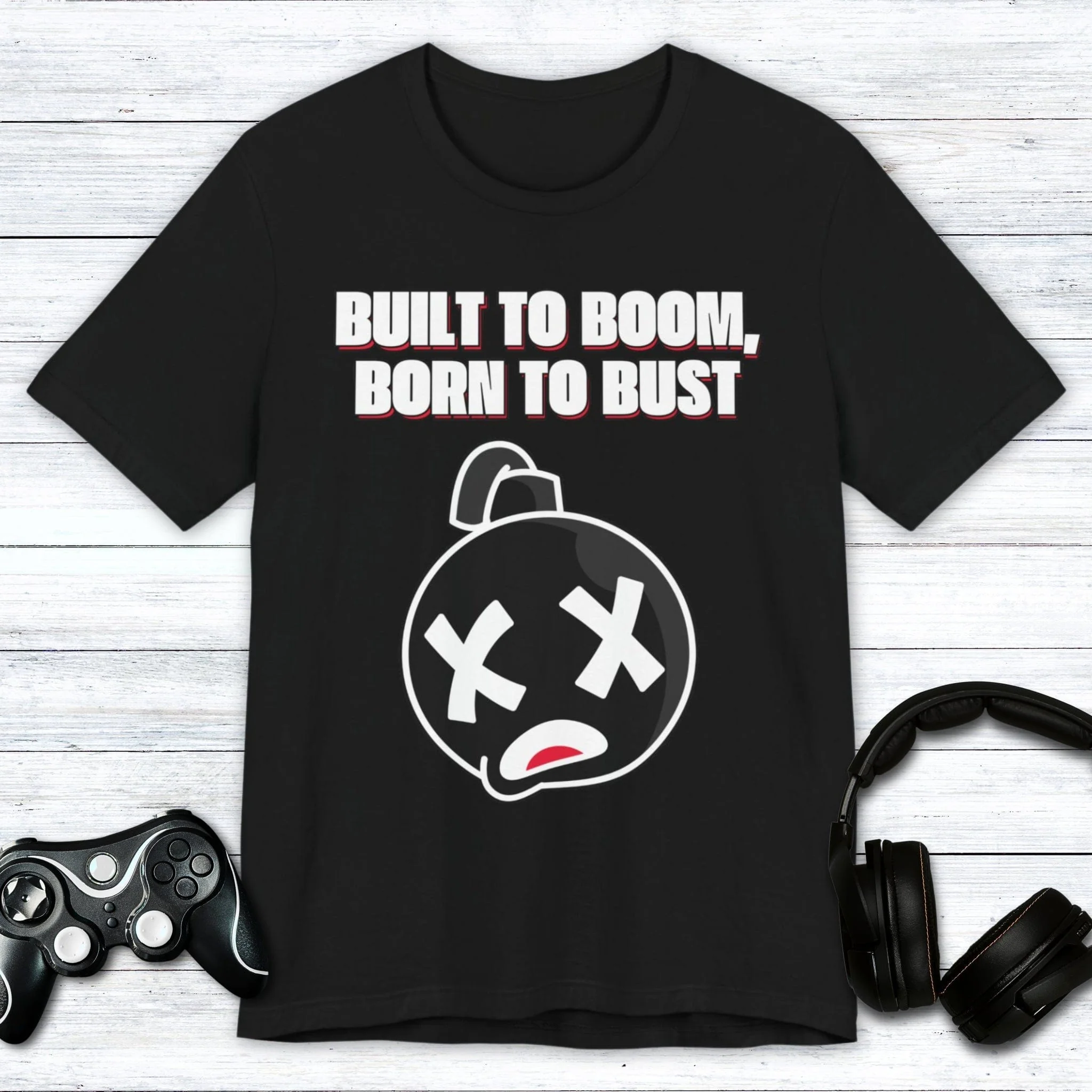 Built to Boom, Born to Bust T-shirt
