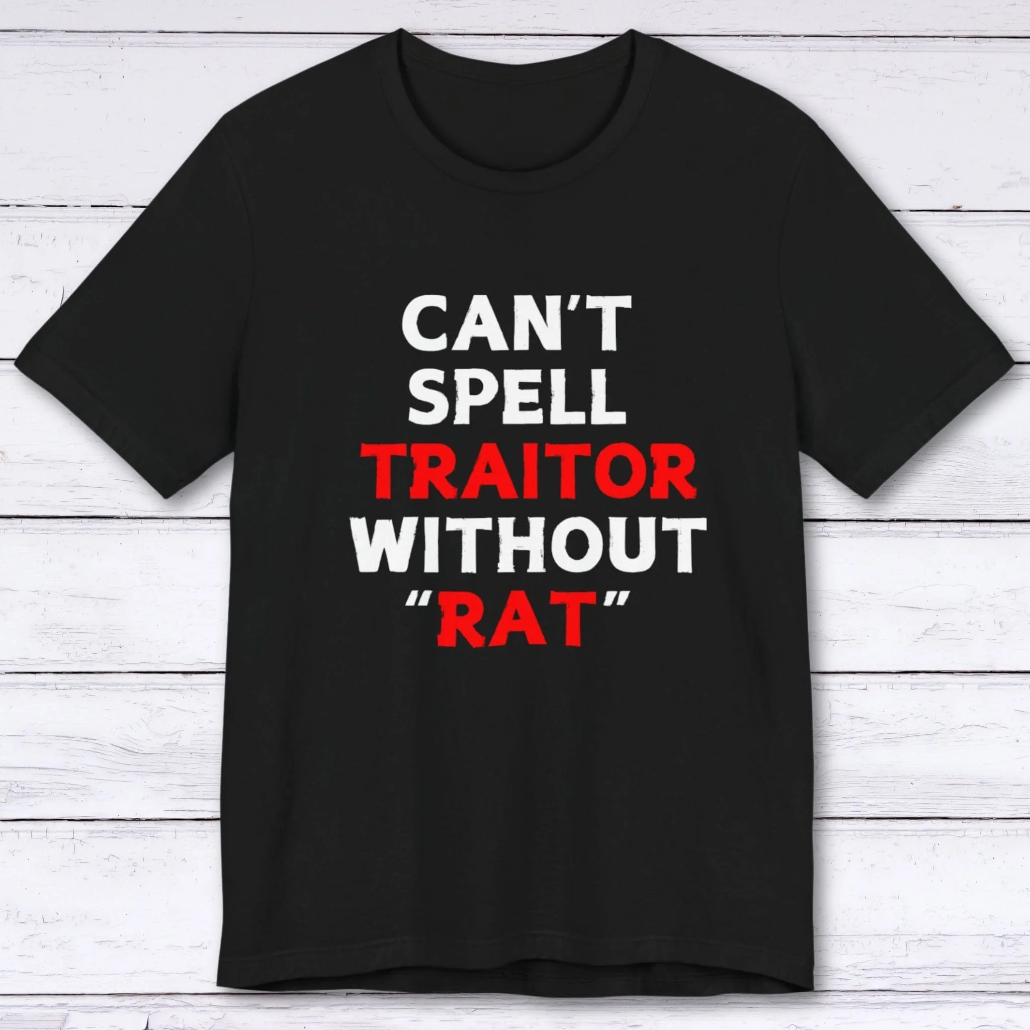 Can't Spell Traitor Without Rat T-shirt