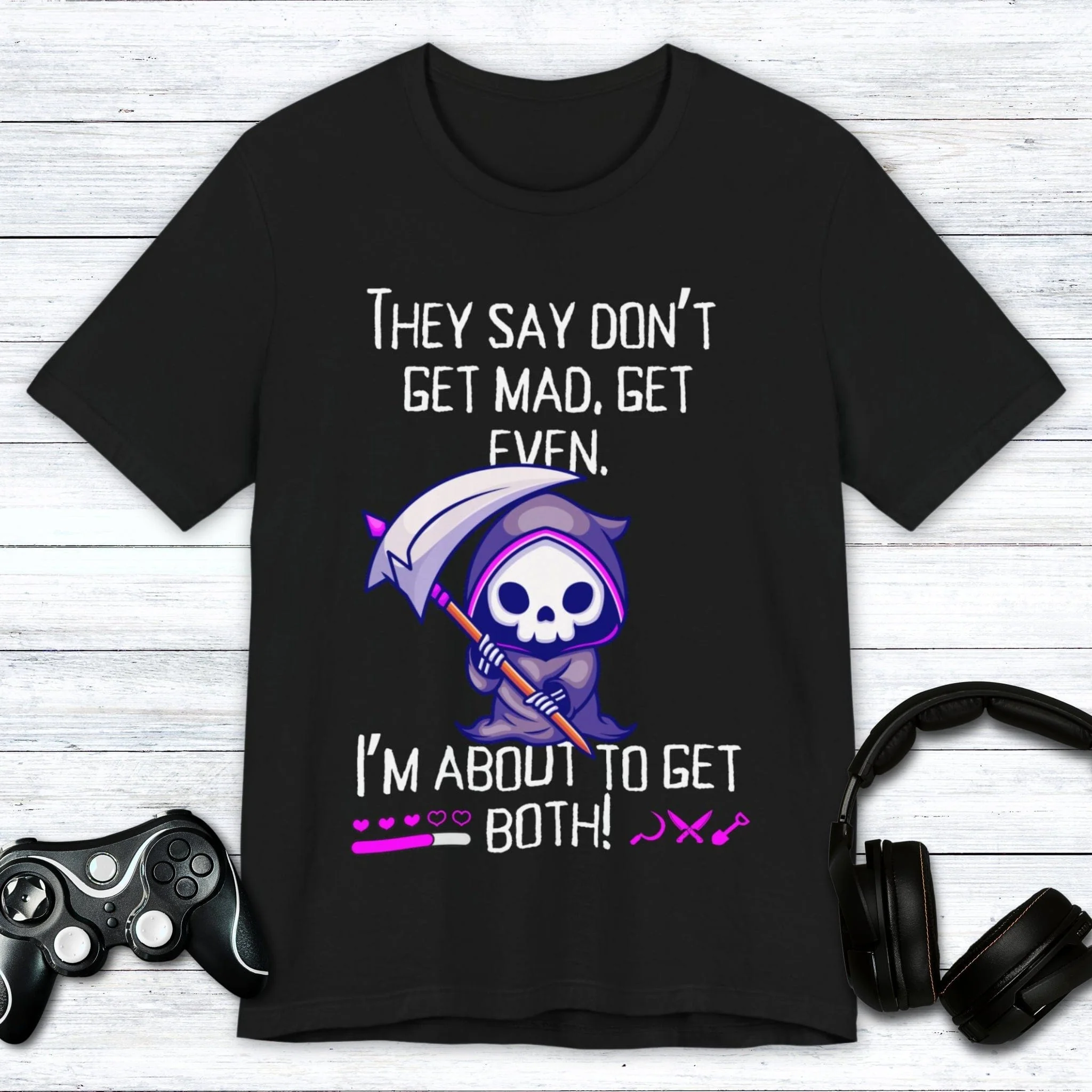 About to Get Both Gamer T-shirt