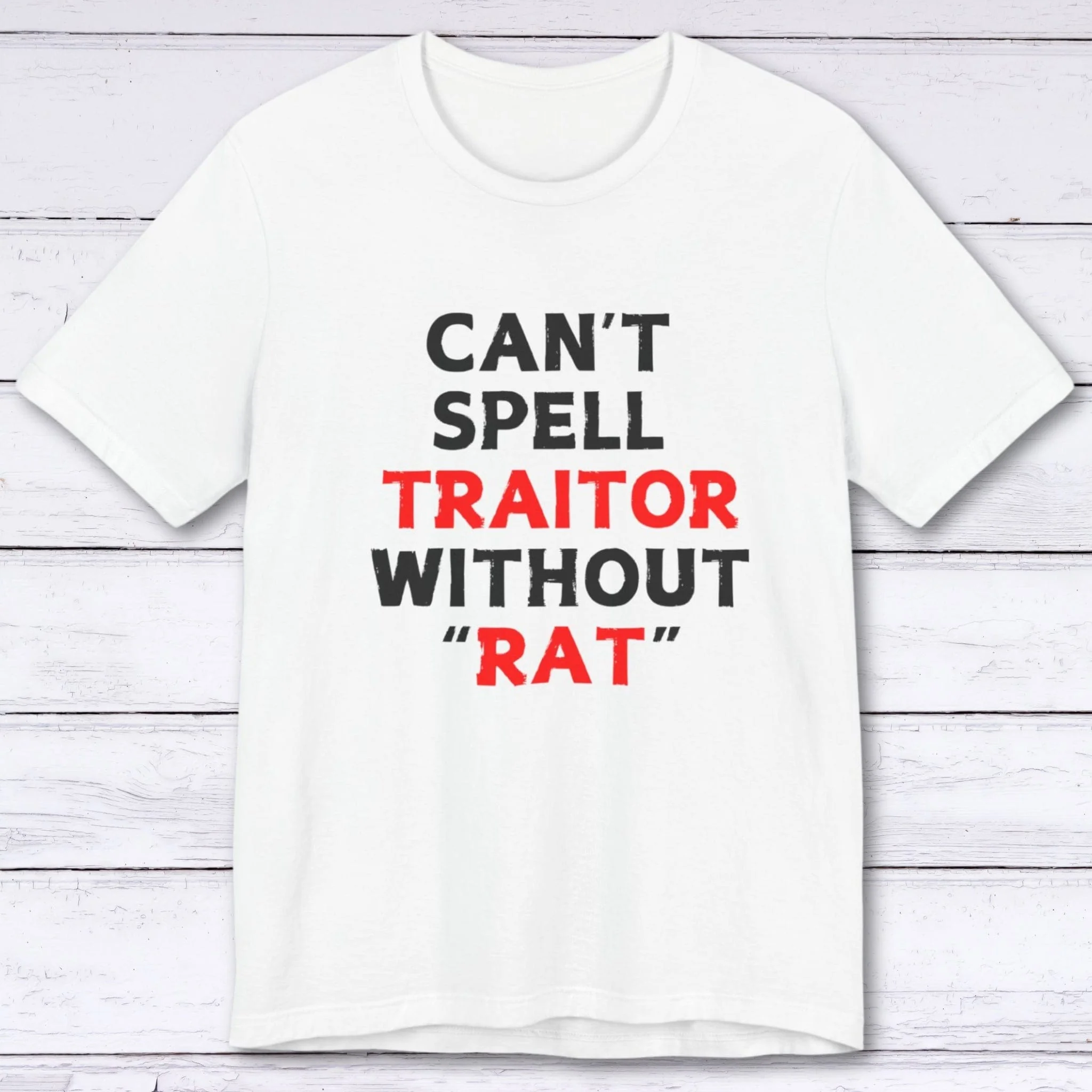 Can't Spell Traitor Without Rat T-shirt