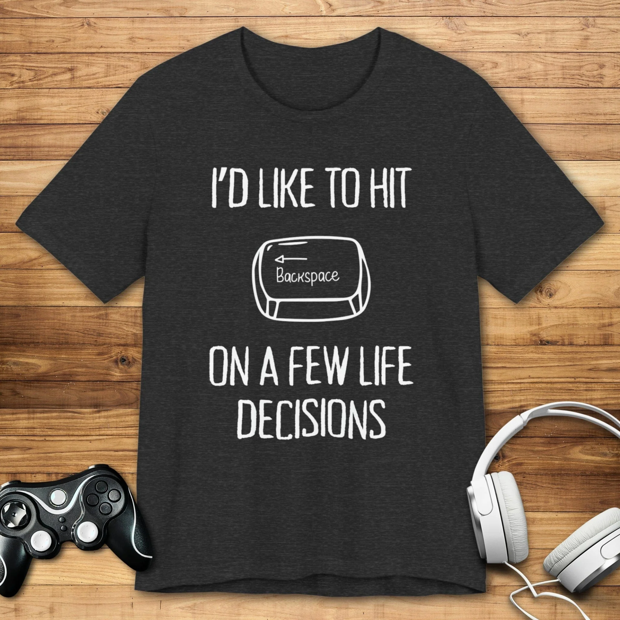 I'd Like to Hit Backspace T-shirt