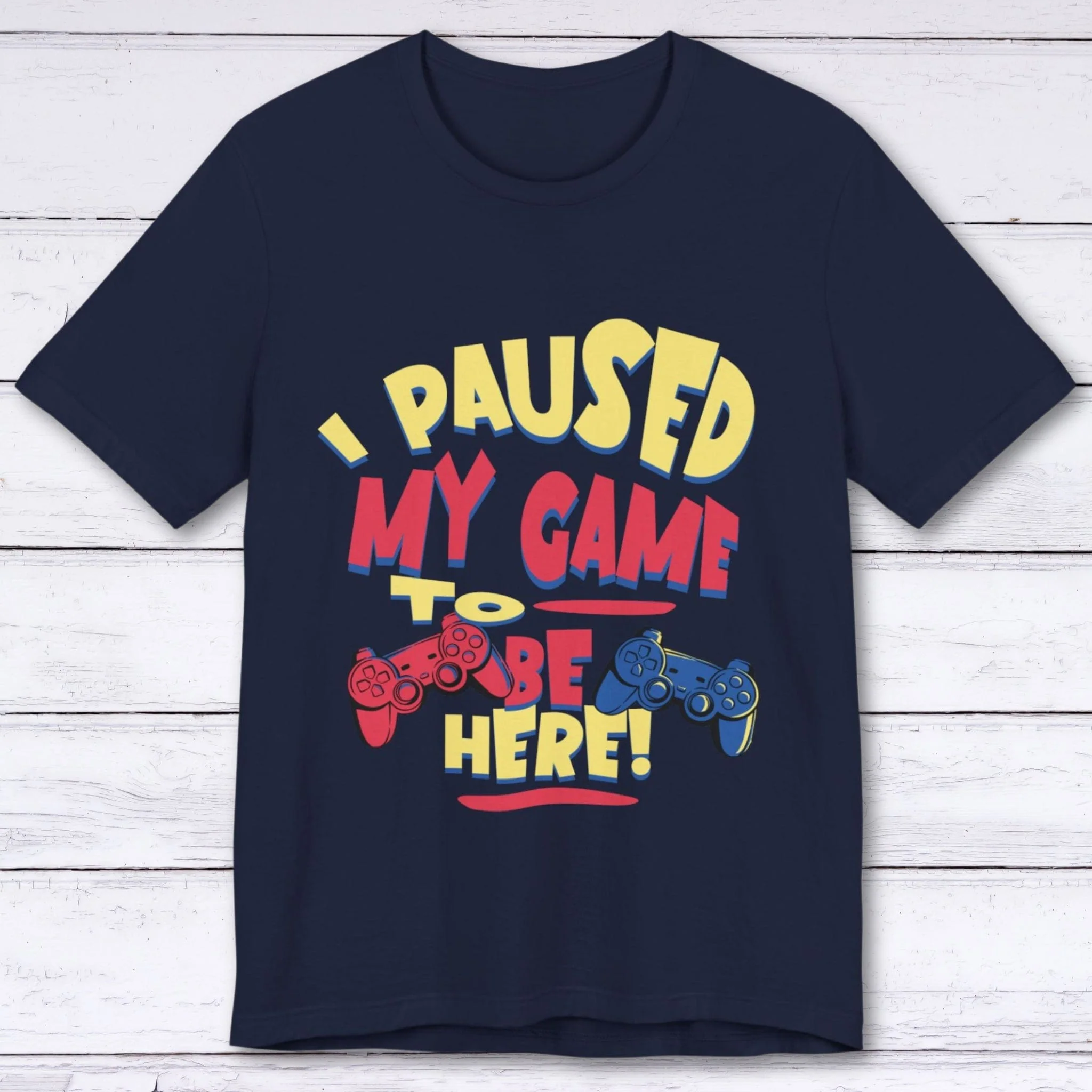 I Paused My Game for Maximum Chill T-shirt