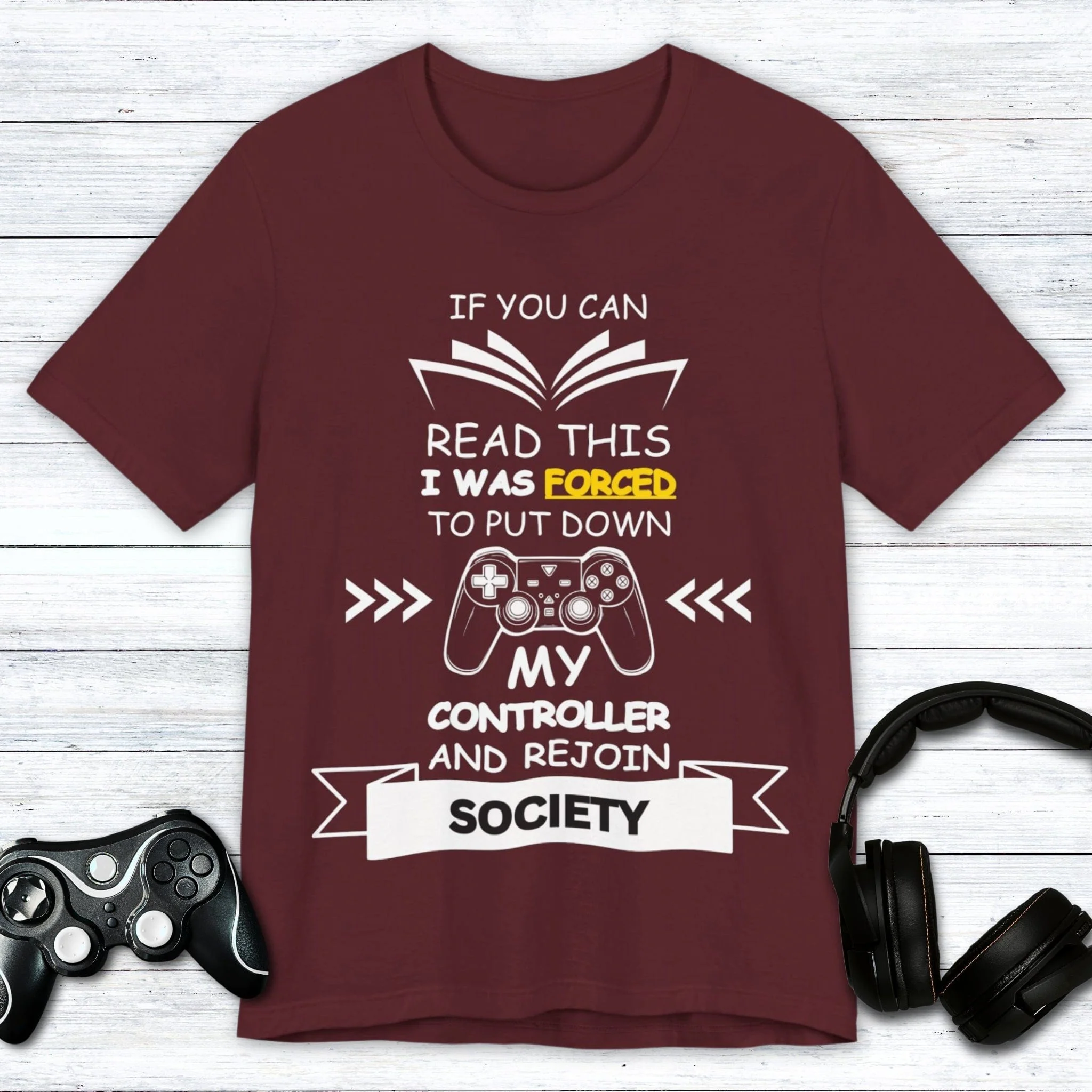 I Was Forced To Put Down My Controller T-shirt