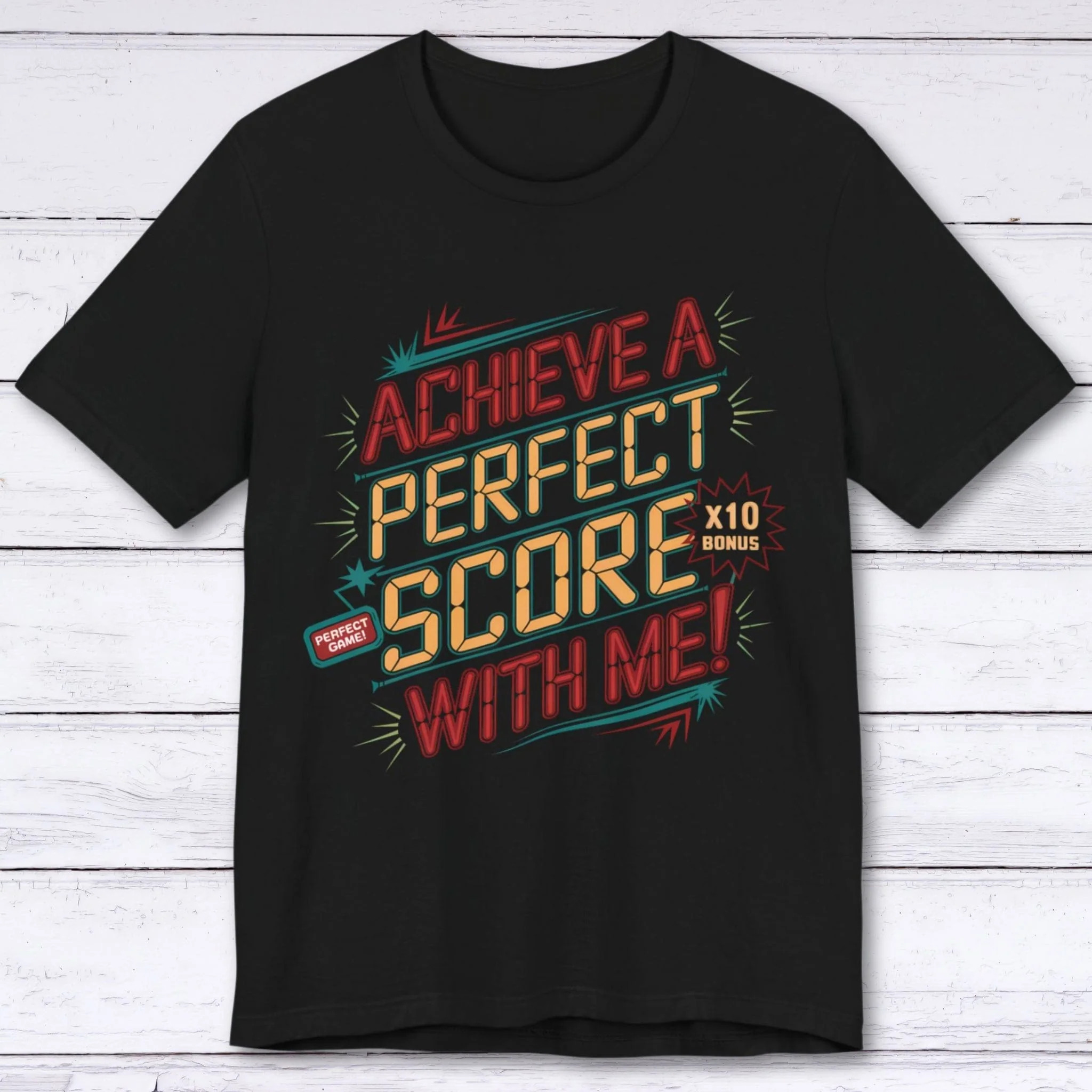 Achieve A Perfect Score With Me T-shirt