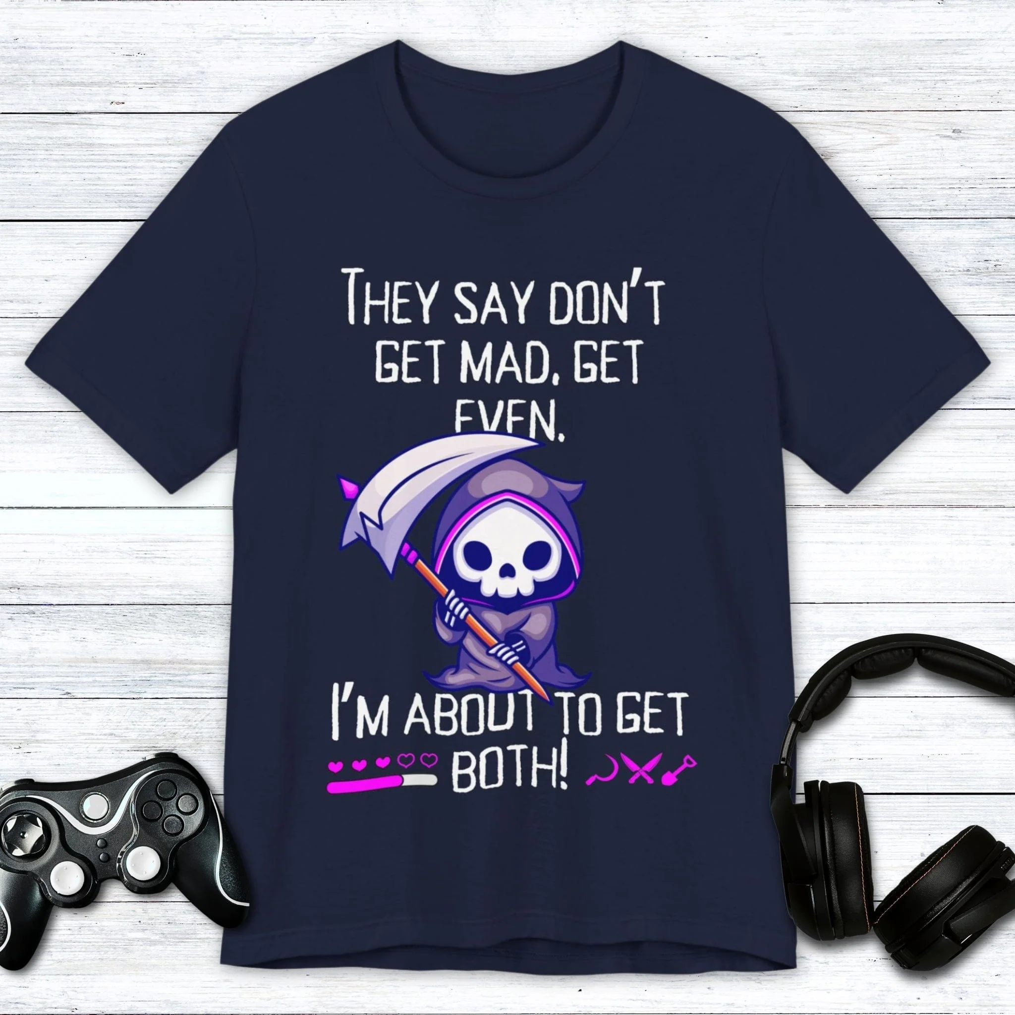 About to Get Both Gamer T-shirt